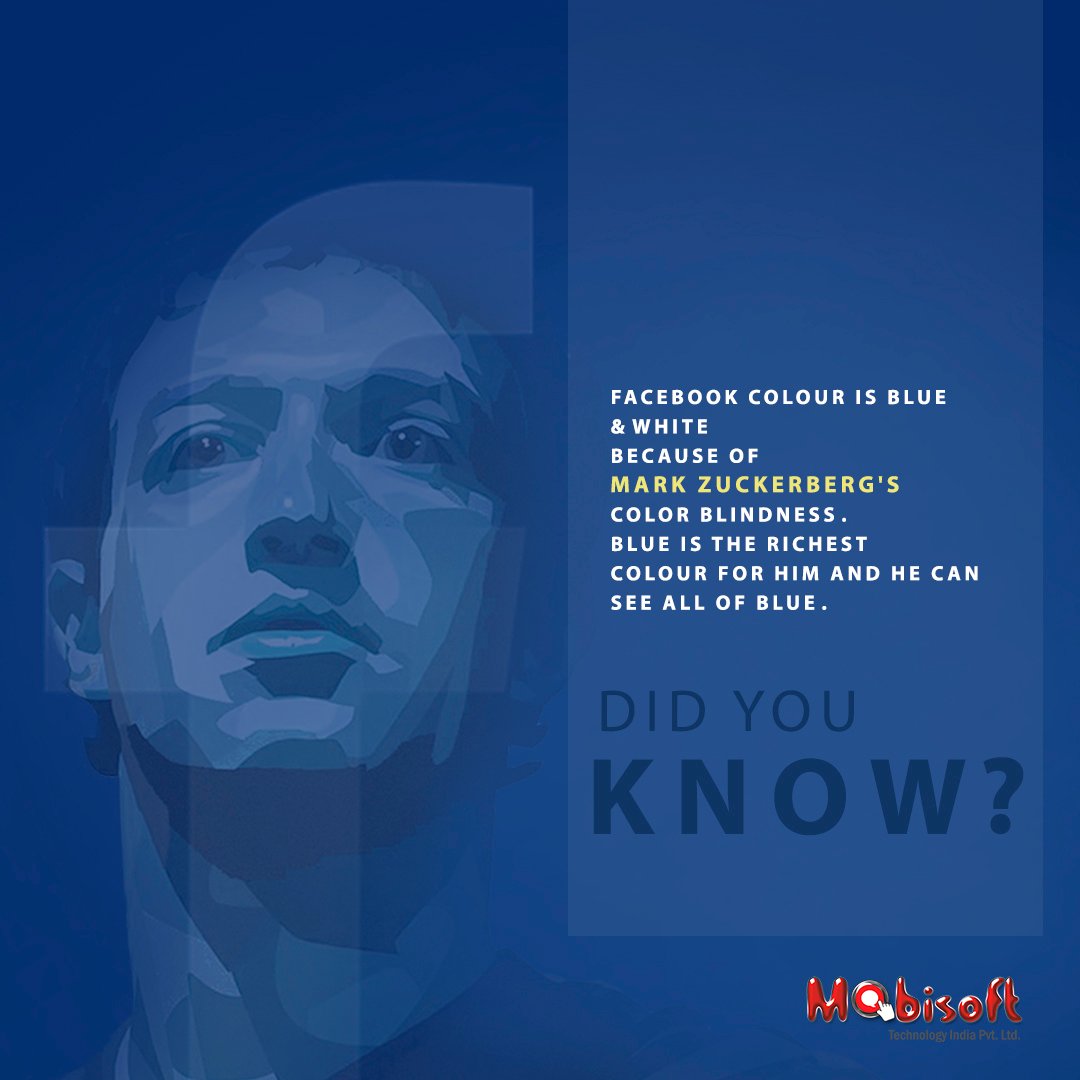 mobisoftindia's tweet image. Lesser-Known Facts on the color blue of #Facebook.
The founder of Facebook, #MarkZuckerburg is red-green color-blind and blue was the richest color for him hence blue is the color because he can see all of blue.
.
.
.
.
#Mobisofttechnology #Lesserknownfacts #Didyouknow