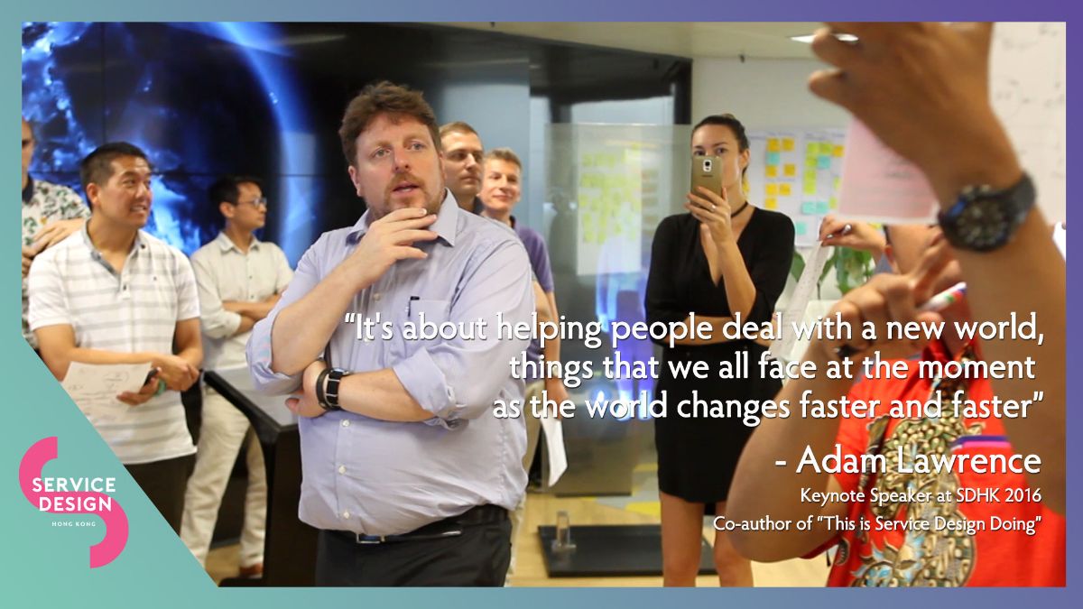 ServiceDesignHK's tweet image. Learning by Doing is what SDHK is all about and Adam Lawrence takes this very seriously. Read more about his role and our Day 2 program  - mailchi.mp/2c2036851e44/l…