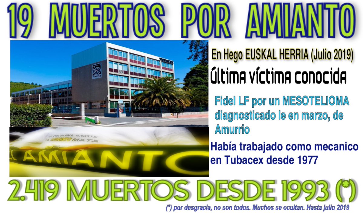 jotabe1963's tweet photo. 19 FALLECIDOS POR AMIANTO EN HEGO EUSKAL HERRIA. *(no son todos, hay más)*

Ayer fallecio en Amurrio Fidel LF tras diagnosticarle en marzo un Mesotelioma.

 Había trabajado como mecanico en Tubacex desde 1977. 

Al parecer Osakidetza no ha realizado la Comunicación de sospecha. https://t.co/Wc1lDacH51