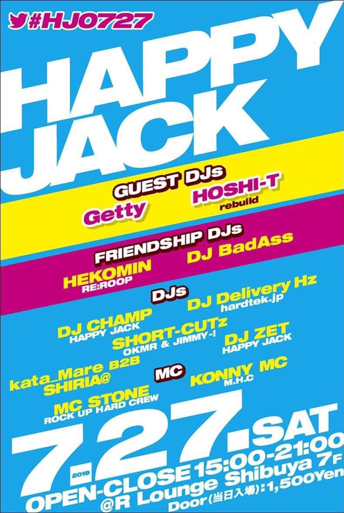 dj_zet's tweet photo. いよいよ明日開催です!
😋HAPPY JACK😋 #HJ0727
2019.07.27(Sat) 15:00- 未成年入場可
at 渋谷 #RLounge_
⚡︎🔊DJ🔊⚡︎
Getty
HOSHI-T (rebuild)
HEKOMIN (RE:ROOP)
DJ BadAss
kata_Mare B2B SHIRIA@
and HAPPY JACK crew
⚡︎🎤MC🎤⚡︎
MC STONE / Konny MC
https://t.co/a3yXjCvfFj https://t.co/D6XLQDmpwU