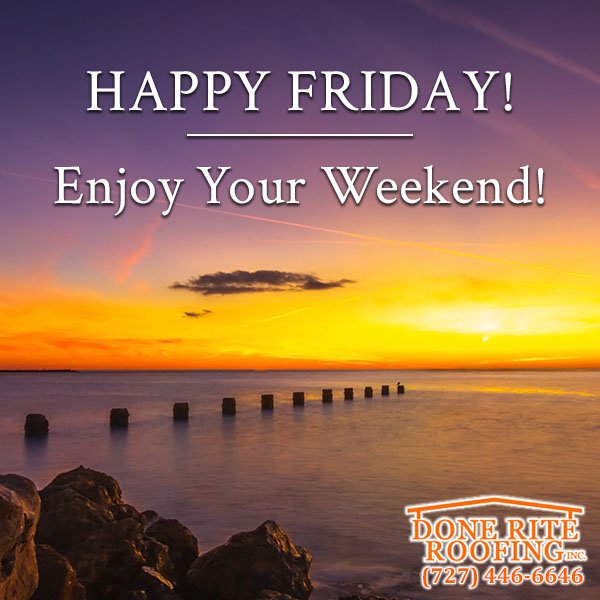 Happy Friday!
Enjoy Your Weekend!
¡Feliz viernes!
Disfruta tu fin de semana!
#DoneRiteRoofingInc
#HappyFriday #HaveaNiceWeekend #EnjoyYourWeekend