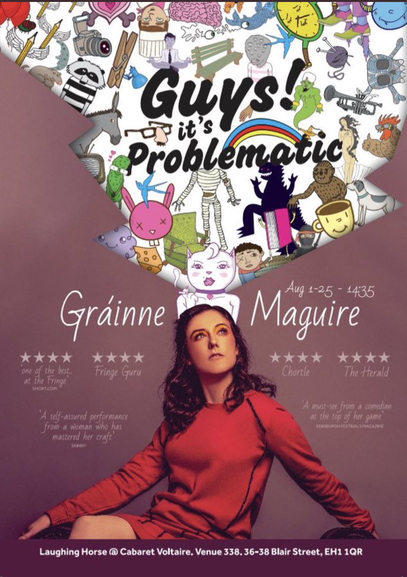 My Edinburgh show, every day from 1st at 14.35 Gráinne Maguire Guys! It’s Problematic! At @cabaretvoltaire where all the cool kids are 😎