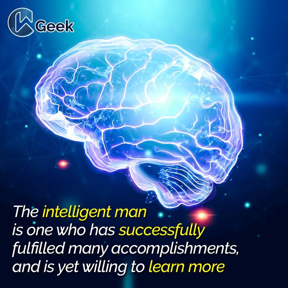 WegeekOfficial's tweet image. The intelligent man is one who has successfully fulfilled many accomplishments, and is yet willing to learn more.
#WeGeek #intelligentman #success #elearning