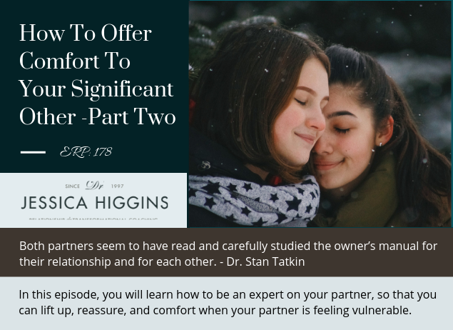 How to Become an Expert on Your Partner. Listen to the episode to learn how to uplift, reassure, and comfort when your partner is feeling vulnerable.  buff.ly/2GIX6fd