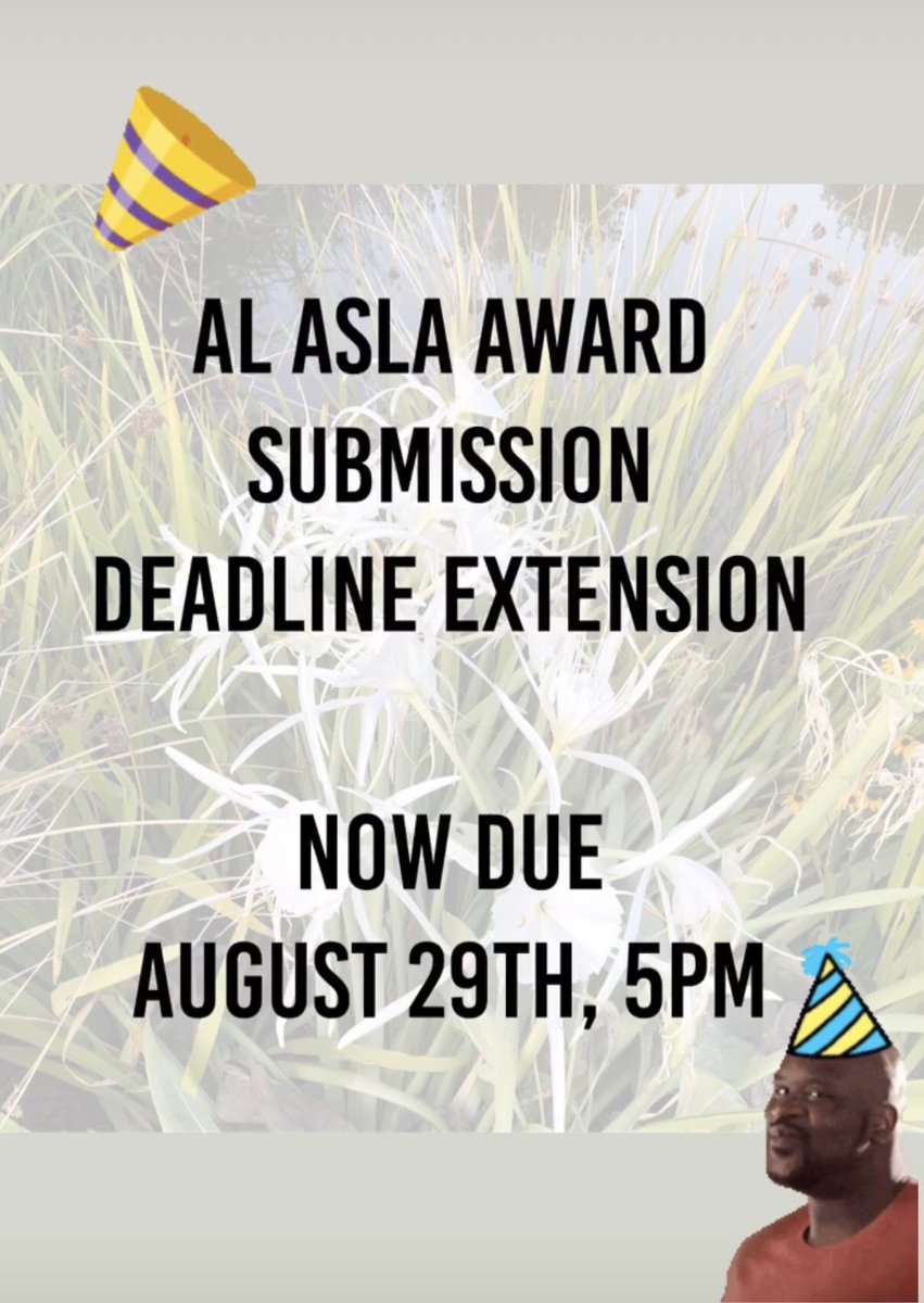 Awards submission has been EXTENDED!!!  #ASLA #ASLAAWARDS #ALABAMAASLA #alabama #deisgnmatters