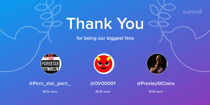 Our biggest fans this week: Porn_star_porn_, OV00001, PresleyStClaire. Thank you! via https://t.co/Ic1sEYJmO8