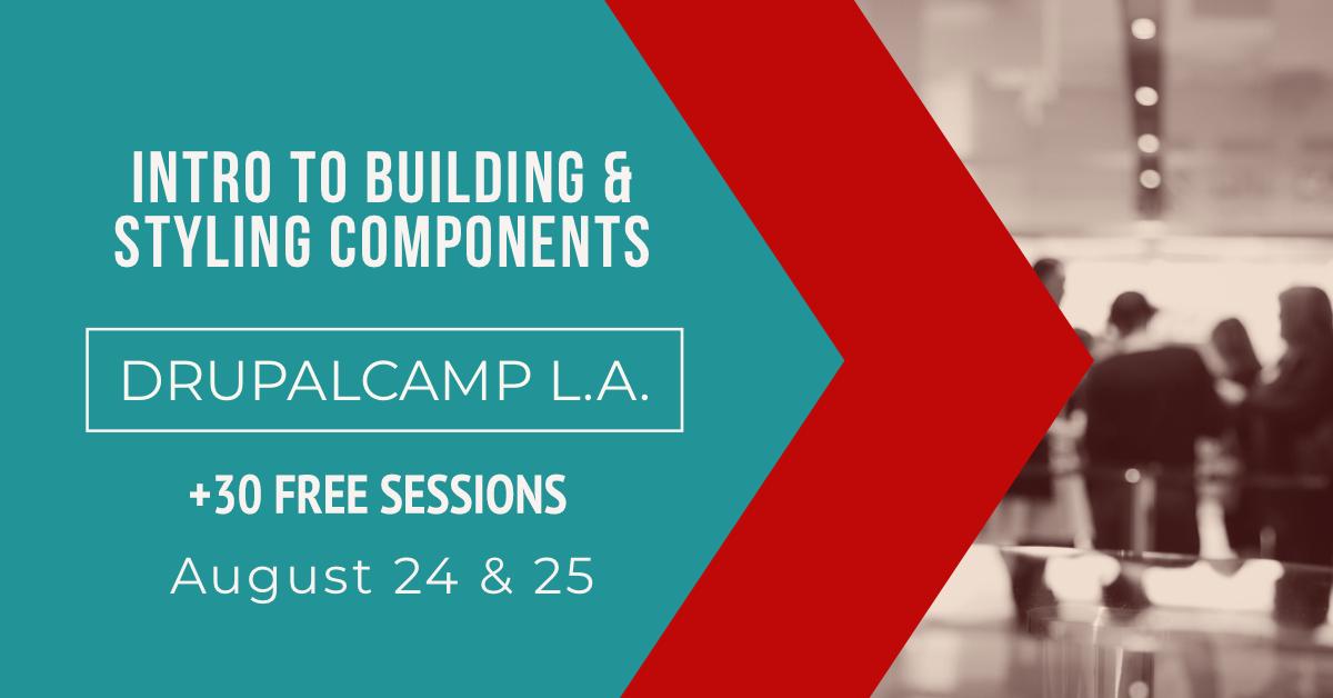 ladrupal's tweet image. #DrupalCamp LA 2019 Session Spotlight: Intro to Building & Styling Components in Drupal 8 (free to attend) August 24-25th #DrupalCampLA #Drupal #Components 2019.drupalcampla.com