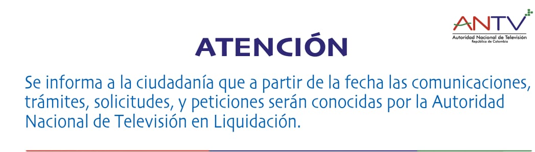 ATENCIÓN Aviso de la <a href="/ANTVColombia/">Autoridad Televisión</a> para la ciudadanía en general.