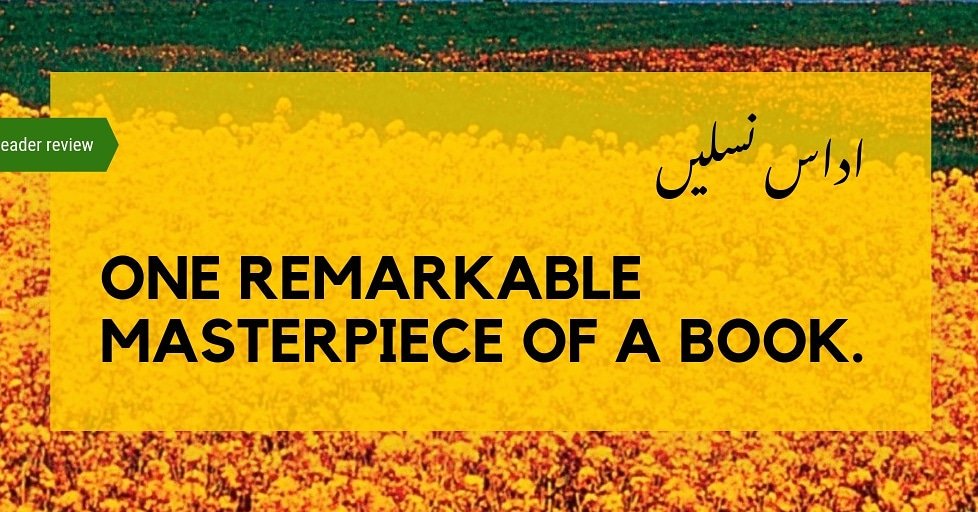 parhlikh's tweet photo. What @Momina_Hafeez17 thinks about Abdullah Hussain's magnum opus اداس نسلیں

For the full review just Google parh likh udaas naslein or directly head over to https://t.co/hTcKmW1rIP

#pakistanreads #readingpakistan #pakistanireadersinitiative https://t.co/4GdX42Wo29