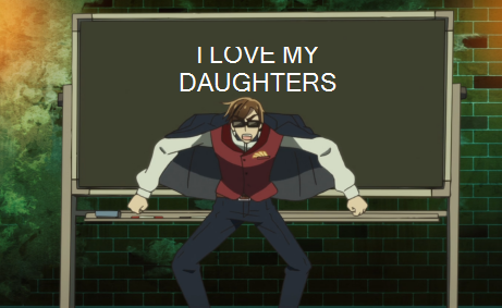 [kotaro voice] goOD eVEEEEENIIIIIIIIIIIING AAALLLLLLLLLLI LOVE MY DAUGHTERS 