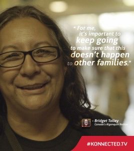 "Nothing will change until the government, police and perpetrators can be held accountable for their actions," says Bridget Tolley, a First Nations woman and founder of a group that advocates for missing and murdered indigenous women and their families.