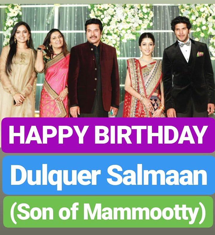 HAPPY BIRTHDAY 
Dulquer Salmaan SON OF MAMMOOTTY 