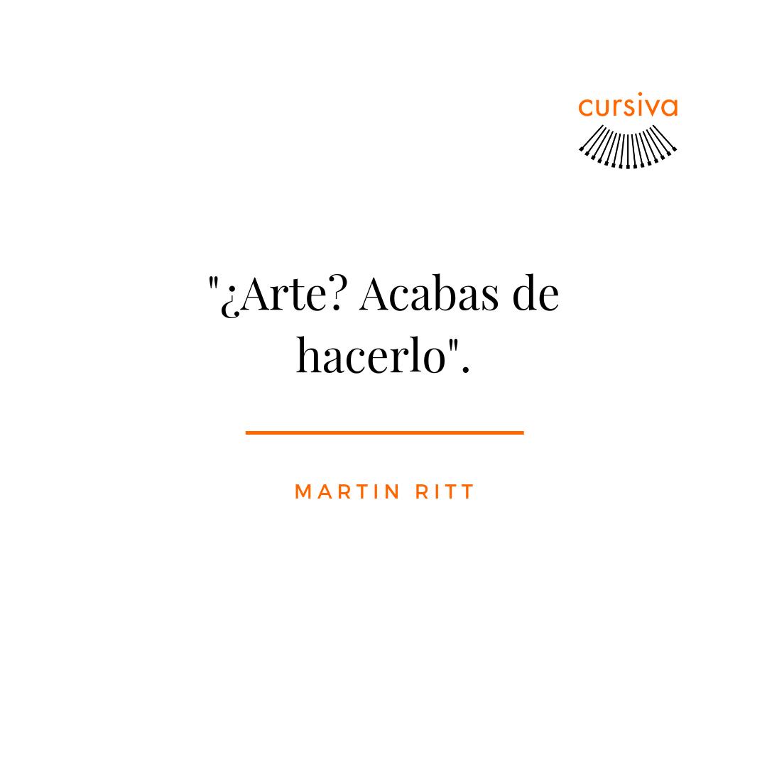 Cursiva No Twitter Frase Inspiradora De Martin Ritt Que Es Para Ti El Arte Cursiva Cursivateinspira Cursivateinspira Frases Escritores Quote Letras Frasesdiarias Frasesypoemas T Co Idjalgqtlw