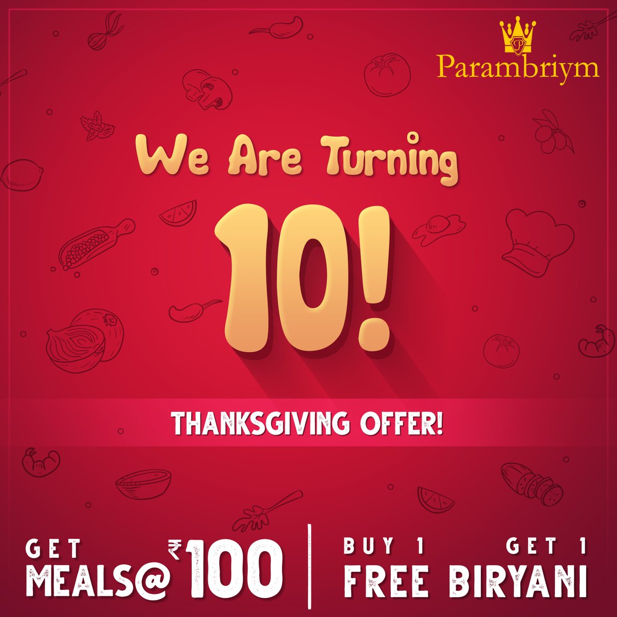 Parambriyms's tweet photo. We are turning 10!😍

As a token of thanks, Parambriym is offering you a grand Thanksgiving offer! Get Meals @ 100 rs and Buy 1 and Get 1 Biryani Free. 😋

Come let’s celebrate together! #10yearcelebration.

 #foodies  #buy1get1biryani #meals #thanksgivingoffer https://t.co/5GorAWzksY