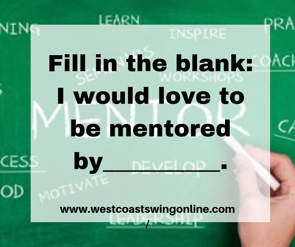 WCSwingOnline's tweet photo. Who would you want as a mentor? https://t.co/ogcwpqba8u