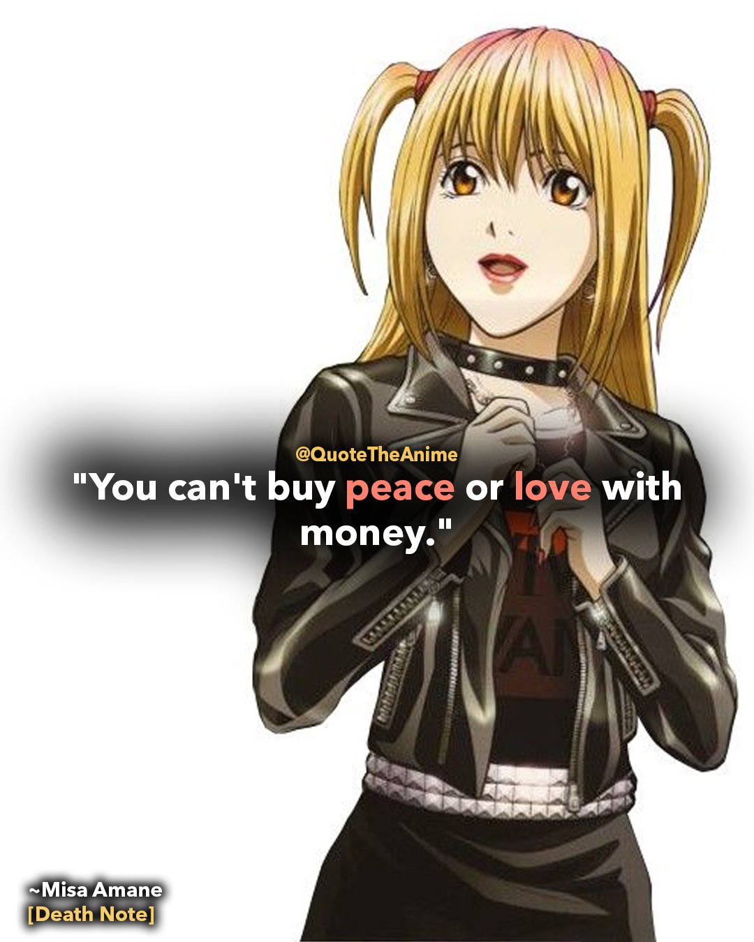 Twitter 上的quote The Anime Death Note Quotes Misa Amane Quote You Can T Buy Peace Or Love With Money Deathnote Animequotes Anime T Co Yisl93oysi T