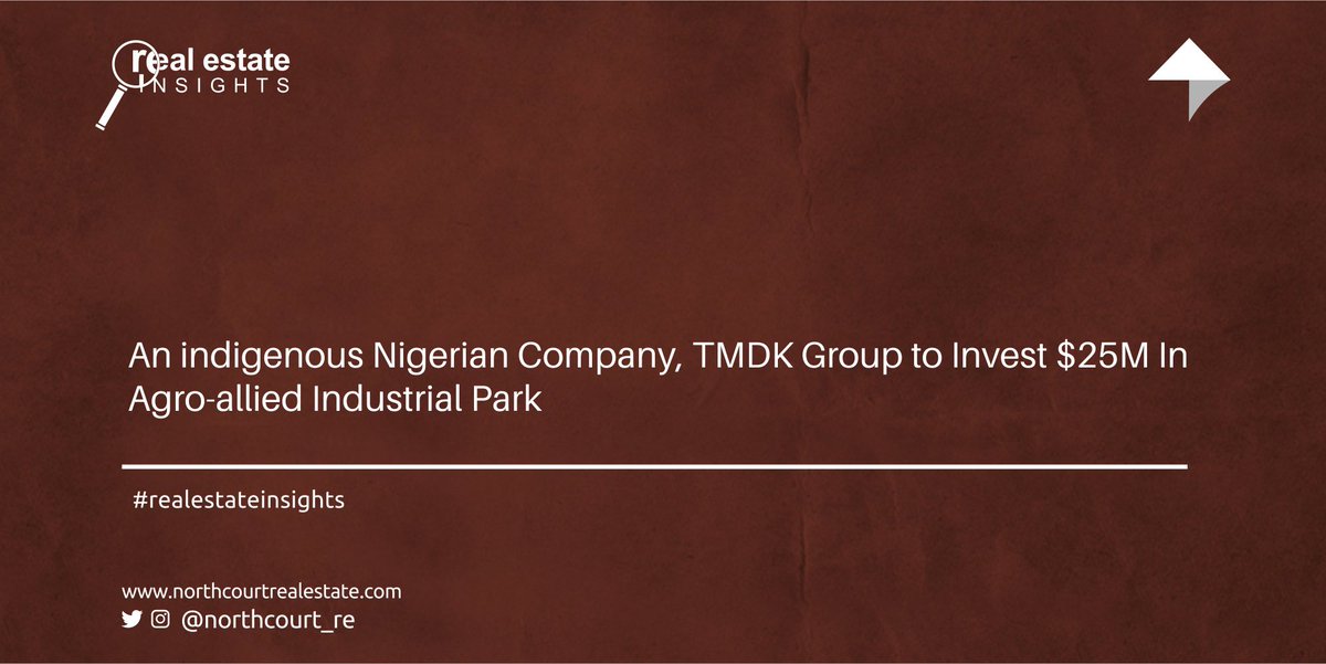 Northcourt_RE's tweet photo. An indigenous Nigerian Company, TMDK Group to Invest $25M In Agro-allied Industrial Park

#realestate #realesateinsights #realestatenews #realestateupdate #realestateagro #realestatenigeria #realestatebroker #realestateinvestment #realestatemonday https://t.co/SvekyTY2R4