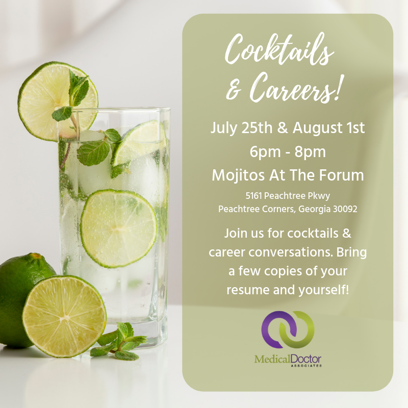 MDAstaffing's tweet photo. Are you looking for a career change in the Atlanta area? We invite you to join us for cocktails and career chat with Medical Doctor Associates on July 25th or August 1st. Bring a few copies of your resume and we will see you at Mojitos! Details below! https://t.co/KSd6p27omJ