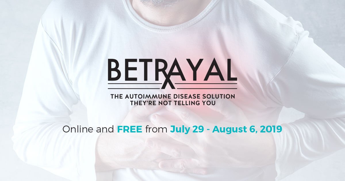Starts Today 7/29/19 Betrayal: The Autoimmune Disease Solution They're Not Telling You ow.ly/r8m950vfsfv 

This iconic, 9-part docuseries has changed the lives of more than 500,000 people worldwide.
