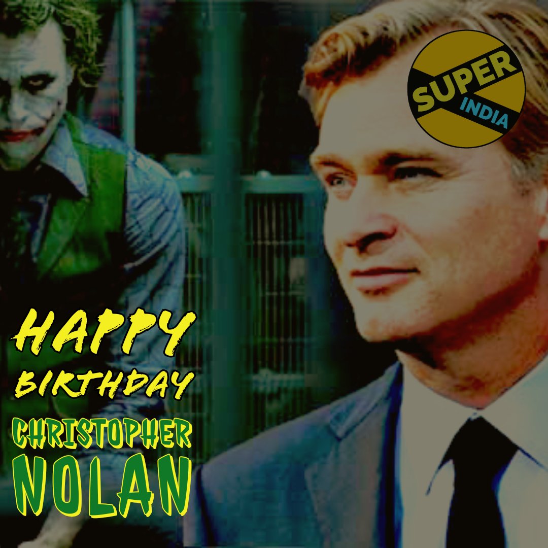 Happy Birthday Christopher Nolan 
Director of 