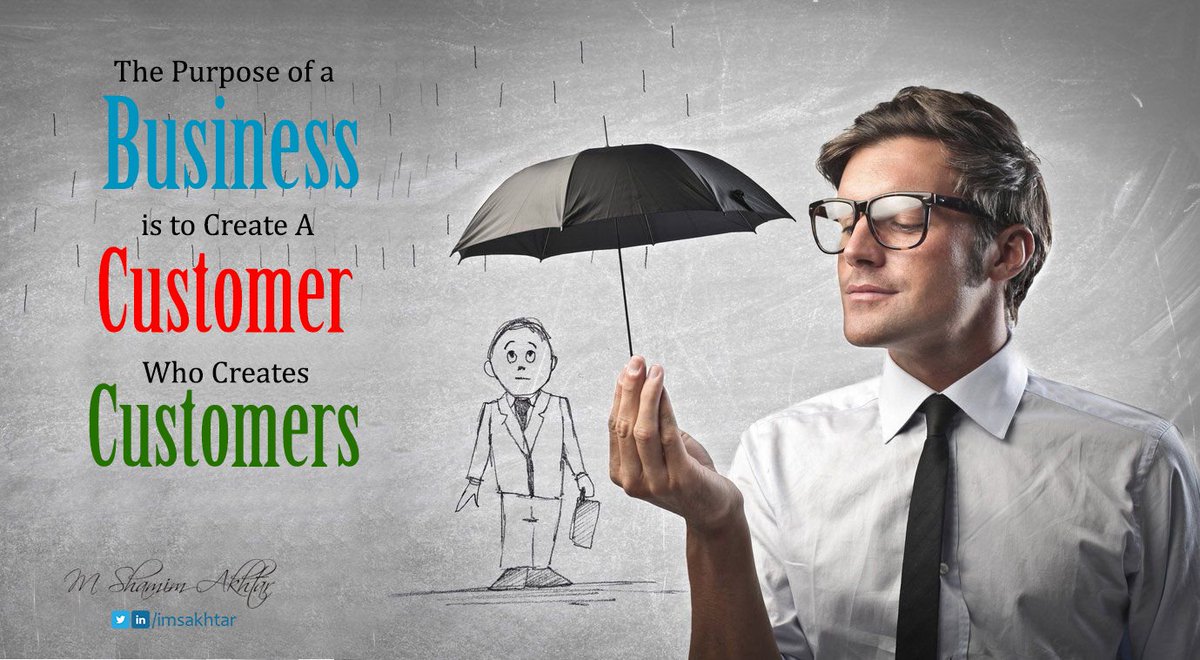 iMSAkhtar's tweet image. #TuesdayThoughts #TuesdayMotivation #TuesdayMorning #Tuesday
The Purpose of a Business is to Create A Customer Who Creates Customers