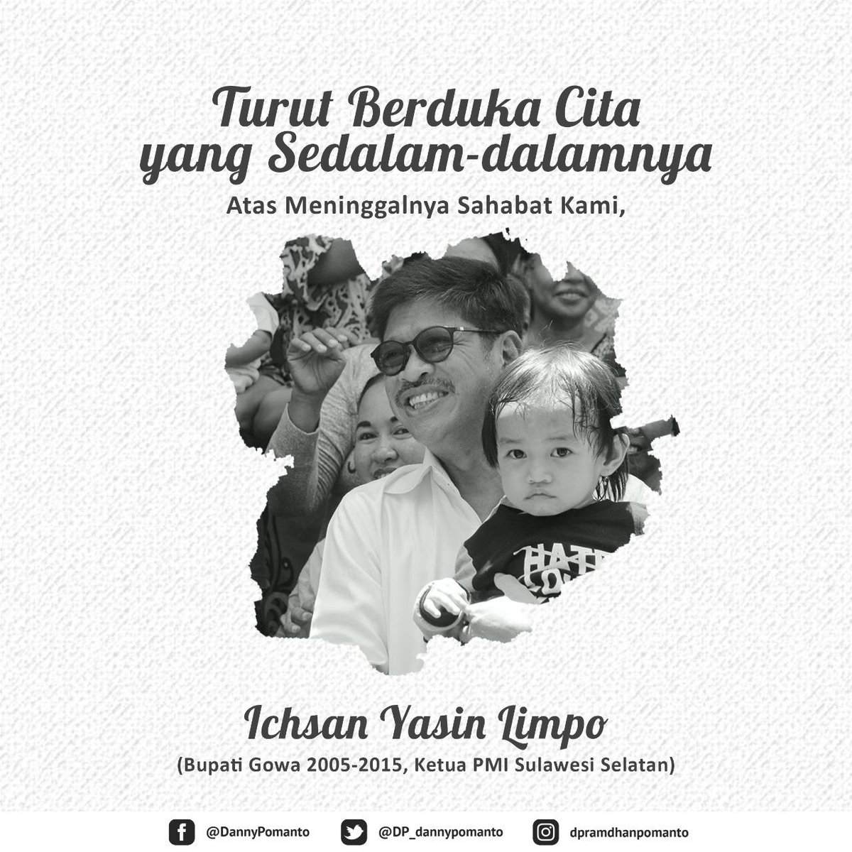 InisiatifDP's tweet photo. Innallilahi wa inna ilaihi rojiun, Saya mewakili keluarga besar Danny Pomanto menghaturkan belasungkawa yang sedalam-dalamnya atas meninggalnya sahabat, panutan, dan tokoh penting bagi masyarakat Gowa dan Sulawesi Selatan, Ichsan Yasin Limpo. https://t.co/ZduC1Zplw8