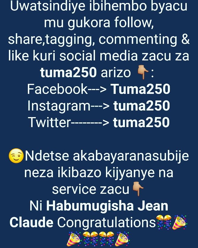 tuma250's tweet photo. Congratulations to #Habumugisha_Jean_Claude!!!...🎊🎉🎊🎉🎊🕺🏽💃🏽🕺🏽🕺🏽😘🥰 more prizes are still coming on your way...keep sharing, commenting, liking, following &amp; tagging our stories... https://t.co/wD2GWSB54m