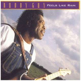                feels like rain                            Happy birthday buddy guy!
(1936~) 