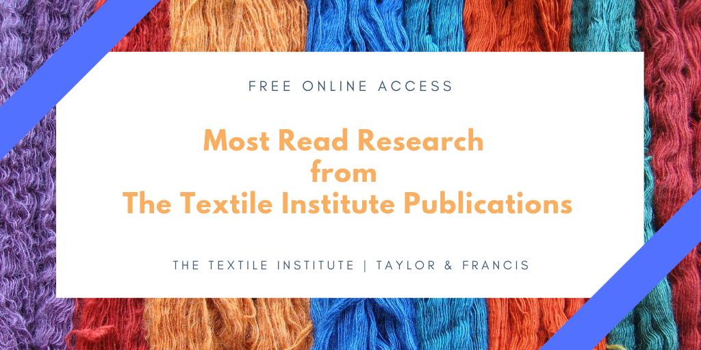 tandfSTEM's tweet photo. Weโve collated some of the most read content from the publications of the #Textile Institute and you can access them with free online access: https://t.co/bfu5RpHVQQ @textileinst @TIPublications https://t.co/yLKlASKP1m
