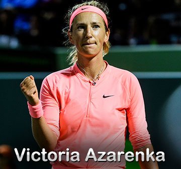 July 31:Happy 30th birthday to tennis player,Victoria Azarenka (\"year-end No. 1 in 2012\") 