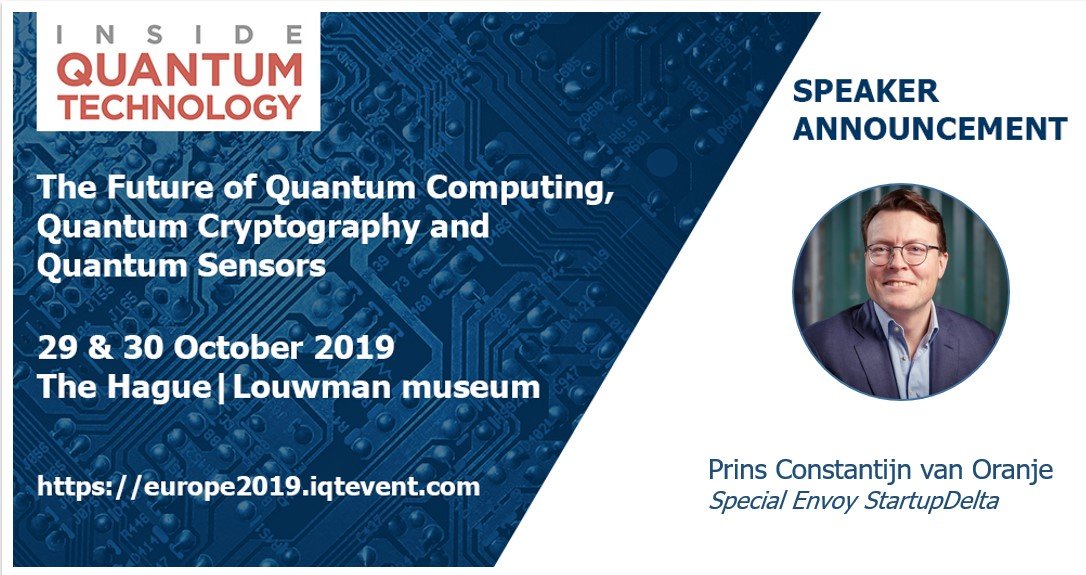 QuTech_news's tweet image. Would you like to learn more about the Dutch quantum program? Join us for a keynote speech by 
Prince Constantijn Van Oranje-Nassau 
from @StartupDelta at IQT Europe 2019 on 29-30 October! @InQuantumTech #iqteurope2019 #quantumtechnologies #qutech europe2019.iqtevent.com
