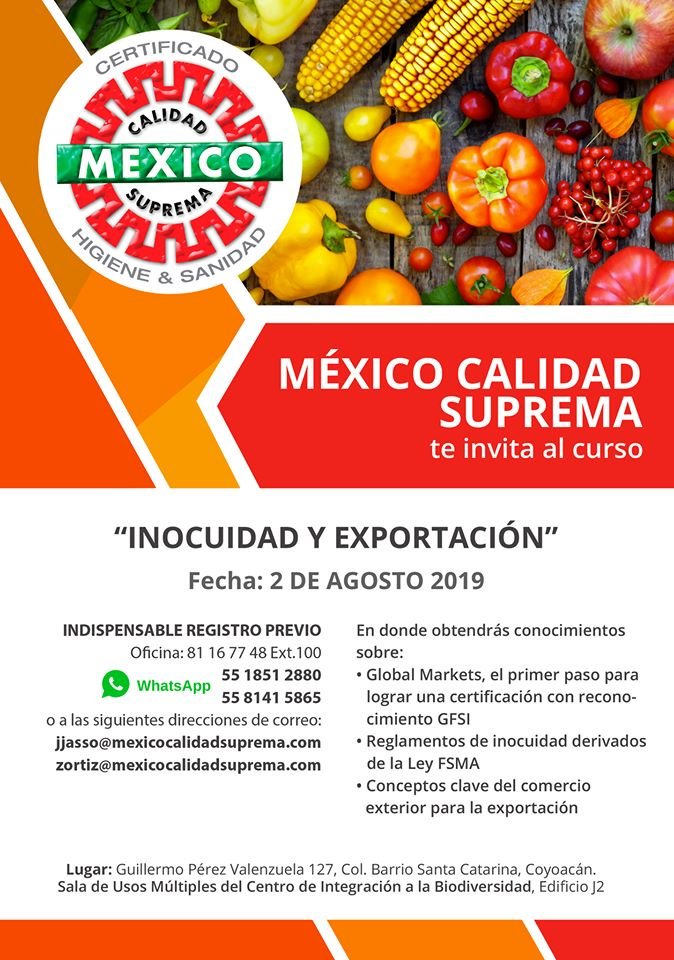 México Calidad Suprema te invita al curso "Inocuidad y Exportación", que se llevará a cabo el próximo 2 de agosto del 2019.

Informes: 8116 7748 Ext.100
jjasso@mexicocalidadsuprema.com y zortiz@mexicocalidadsuprema.com

¡Te esperamos!