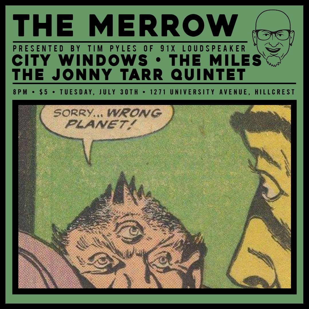 TONIGHT: <a href="/91x/">91X</a>'s <a href="/TheLocalPyle/">Tim Pyles</a> presents <a href="/CityWindowsSD/">City Windows</a>, The Miles and The <a href="/JonnyTarr/">Jonny Tarr</a> Quintet! 8pm / $5