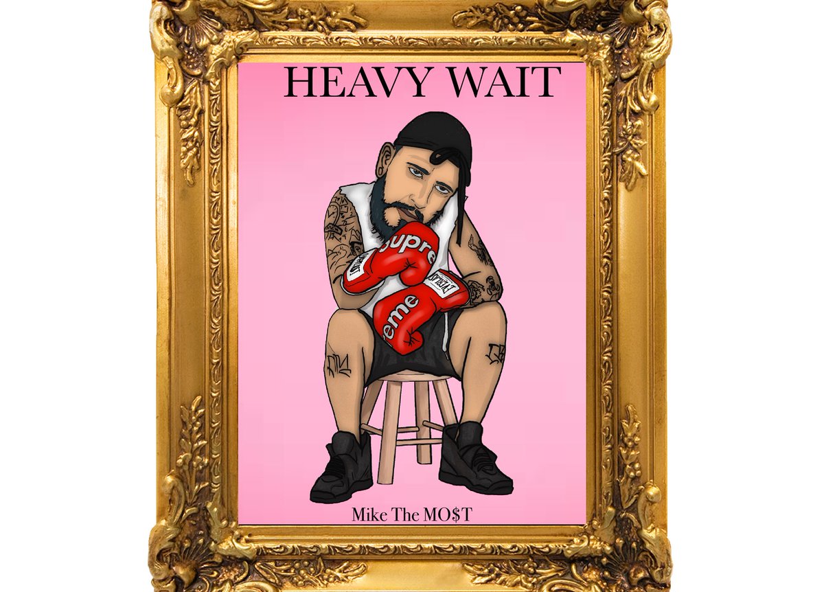 iamMIKEtheMOST's tweet photo. #HEAVYWAIT drops aug 23rd https://t.co/AI2f8HYMIM