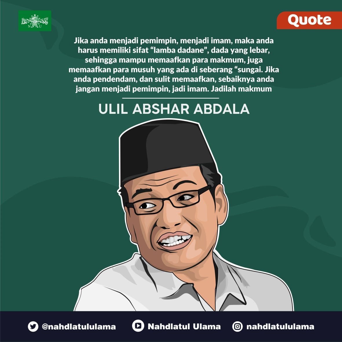 nahdlatululama's tweet photo. [QUOTE]

Jika Anda mnjd pemimpin, mnjd imam, maka Anda harus memiliki sft “lamba dadane” dada yg lebar, shg mampu memaafkan para musuh yg ada di seberang “sungai”. 

Jika Anda pendendam, dan sulit memaafkan, sebaiknya Anda jgn mnjd pemimpin, jadi imam. Jdlah makmum.

Gus @ulil https://t.co/UltMIIzUEF