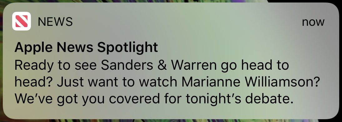 Apple news spotlight: ready to see sanders & warren go head to head. Just want to watch Marianne Williamson? We’ve got you covered for tonight’s debate.”
