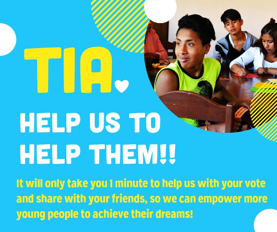 TIA needs your help! If we win this award we could win significant funds that will help us to reach more young people who need us! Please vote here: ow.ly/N5vo50vhhh7 (Choose Fundación TIA Bolivia)! and share with your friends! It ends Friday midnight so be quick!  🙏💙💛