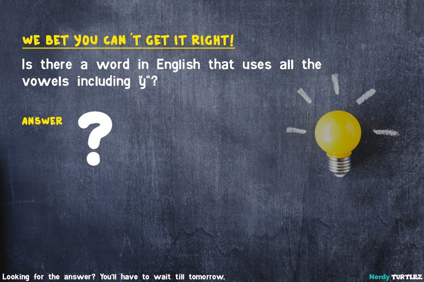 nerdyturtlez's tweet photo. @nerdyturtlez  bet you can’t get it right!

Is there a word in English that uses all the vowels including "y"?

Looking for the answer? We shall let you know tomorrow. https://t.co/o8zMIA4RRr