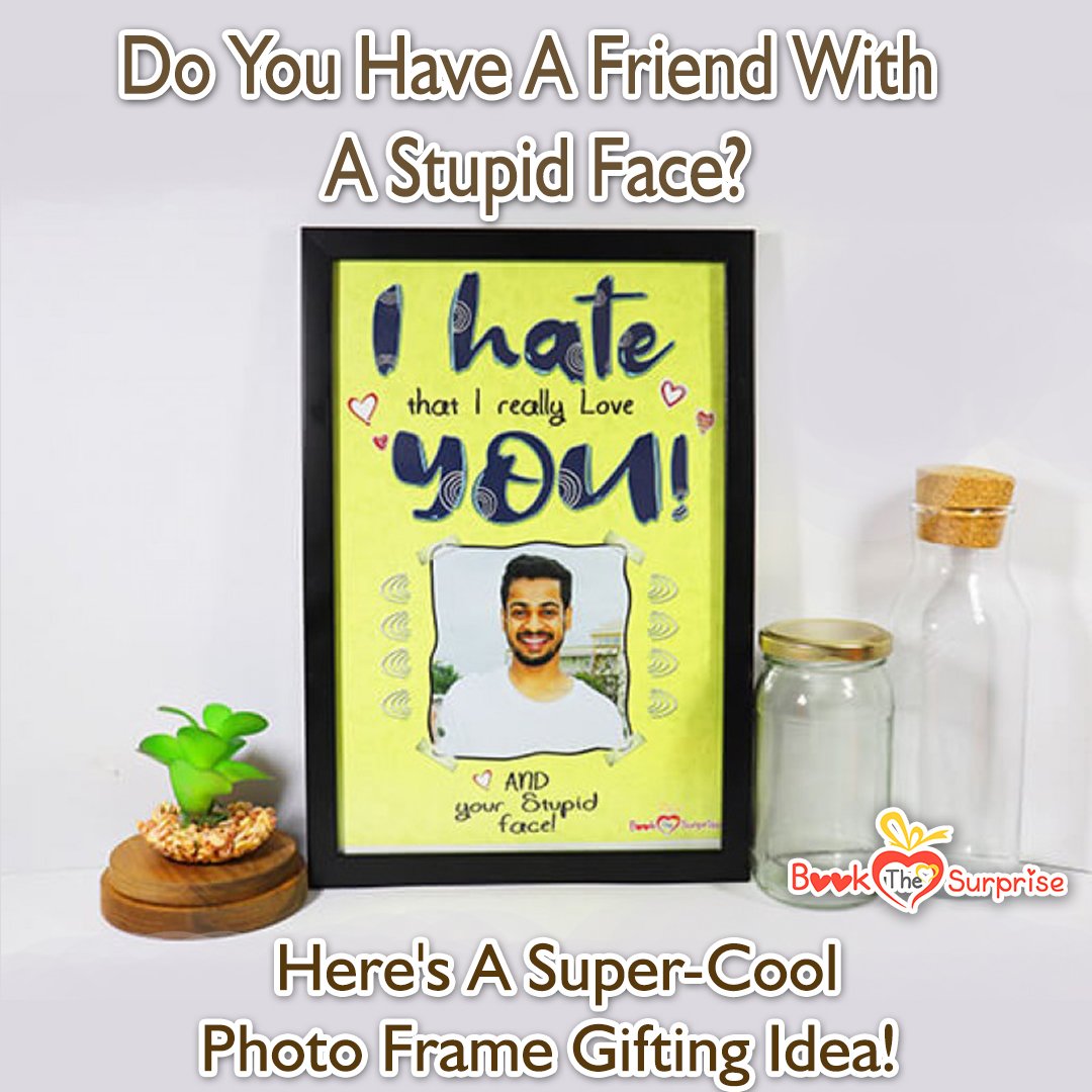 Bookthesurprise's tweet image. No matter how annoying or dumb faced your friend seems, you cannot live without him! 
Here's how to express the love that you have for your best buddy in a craziest way possible! 
Order Now: ow.ly/9aa250v5GHm
#customizedframe #photoframe #surprisegift  #bookthesurprise