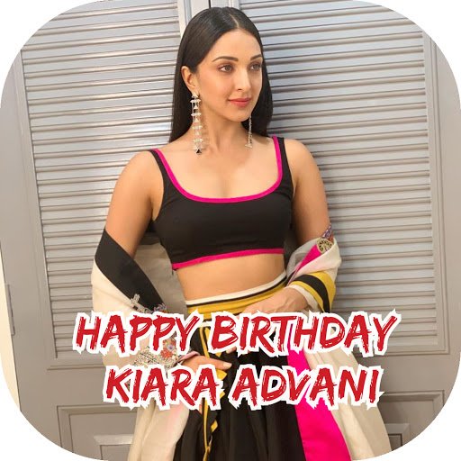 Wishing a Very Happy Birthday Kiara Advani    