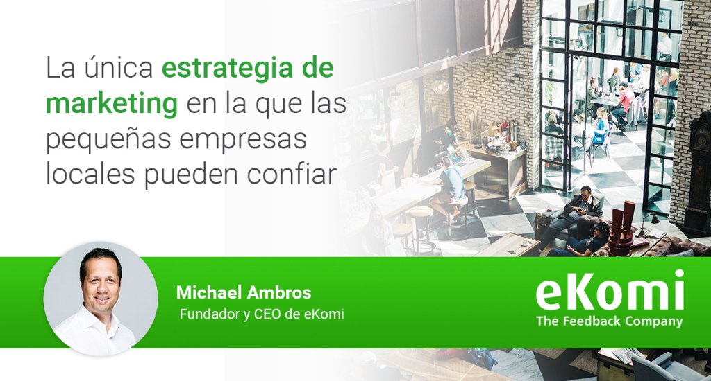 La única estrategia de marketing en la que las pequeñas empresas locales pueden confiar: reseñas y calificaciones auténticas blog.ekomi.com/2019/07/31/la-…