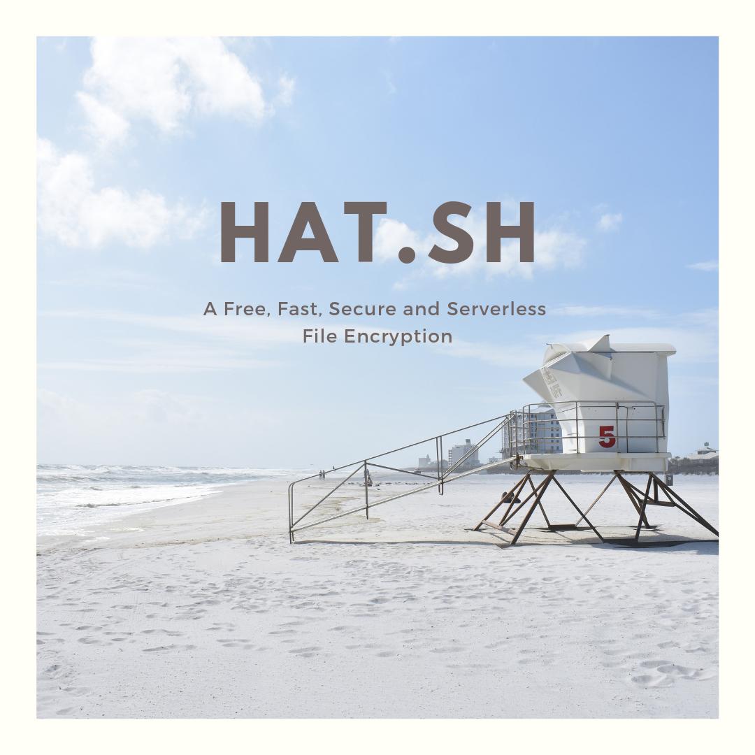 HAT.sh A Free, Fast, Secure and Serverless File Encryption. 
Files are not uploaded to server, everything is done offline in your browser. 

#Serverless #SecureServerless #FileEncryption #offline