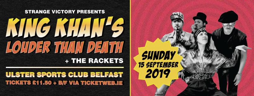 .<a href="/strangevictory/">Strange Victory Presents</a> presents King Khan’s Louder Than Death. The punk rock collective will play at #ulstersportsclub on Sunday 15 September.

Artwork: <a href="/EclecticMediaNI/">Eclectic Media NI</a> - eclecticmedia-ni.co.uk/strange-victory.