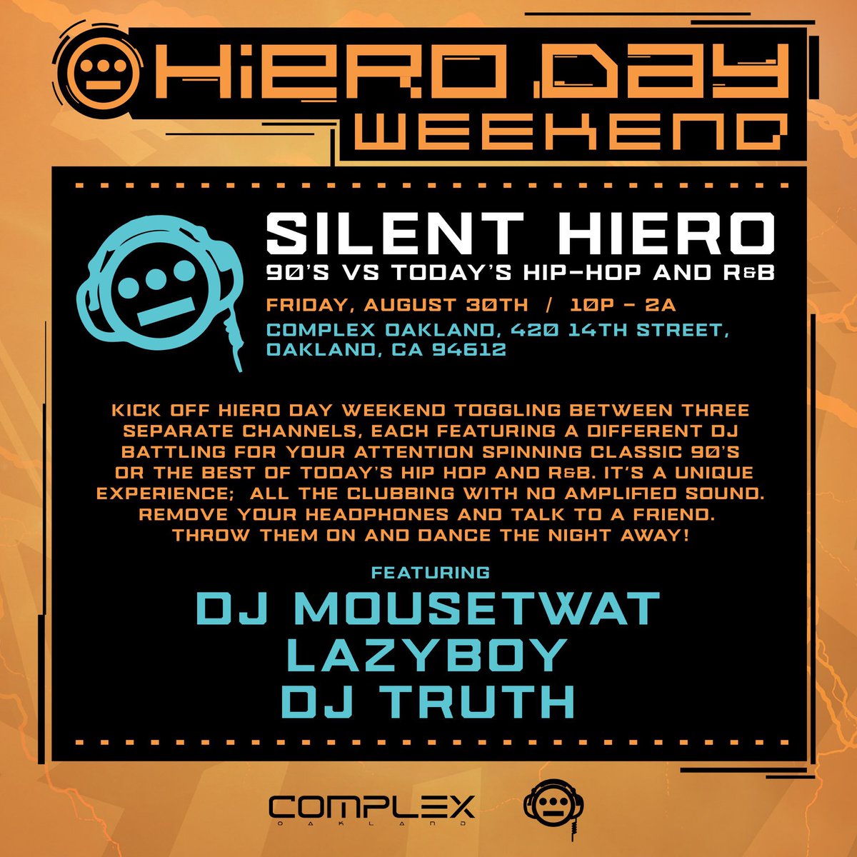 HieroDay's tweet photo. 🎧 FRIDAY 8/30 Kick off #HieroDay Weekend at @complexoakland for #SilentHiero! 💃 90's vs. today's hiphop and R&B. Bring your crew to choose between 3 channels ~ each channel will have a different DJ battling for your attention. (•••) #hieroglyphics #oakland #complexoakland https://t.co/4hmTtHd47n