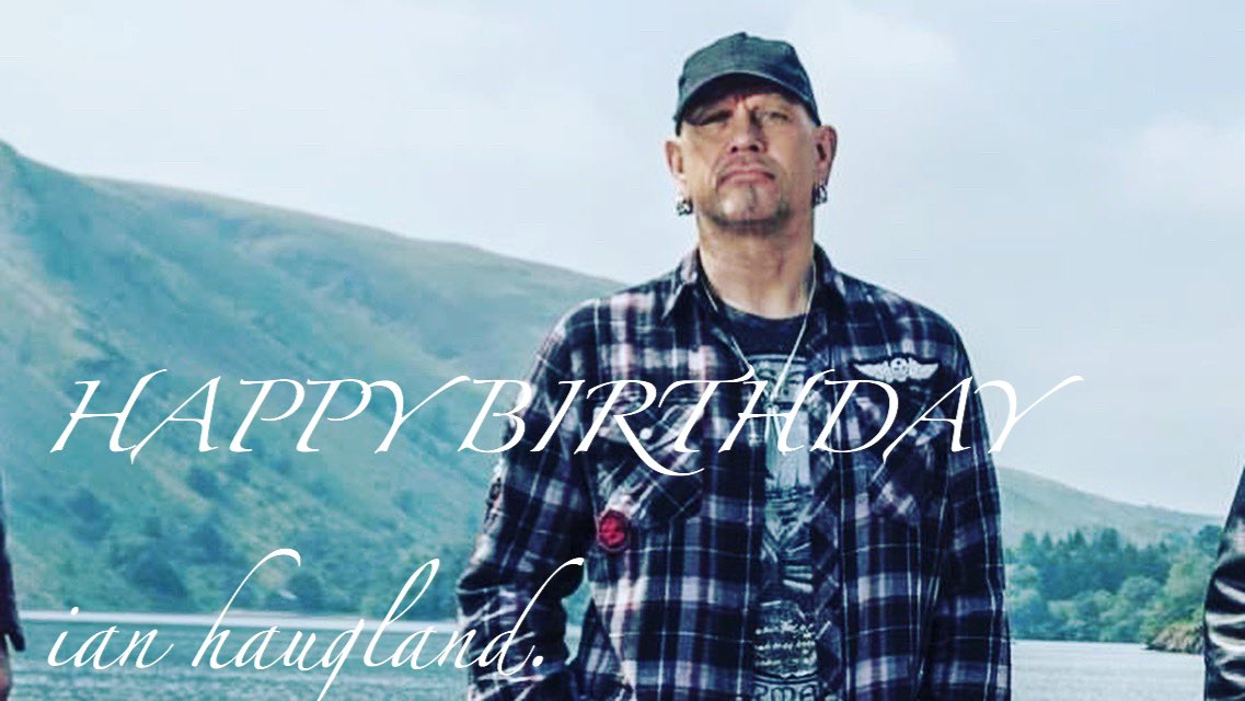 HAPPY BIRTHDAY Ian haugland 