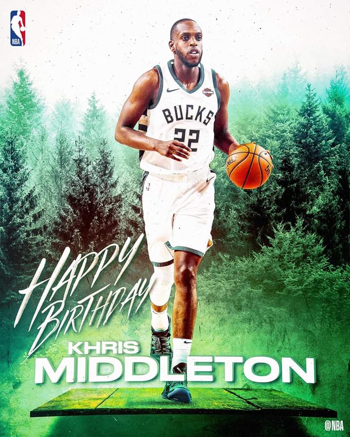 Happy 28th Birthday to Khris Middleton 