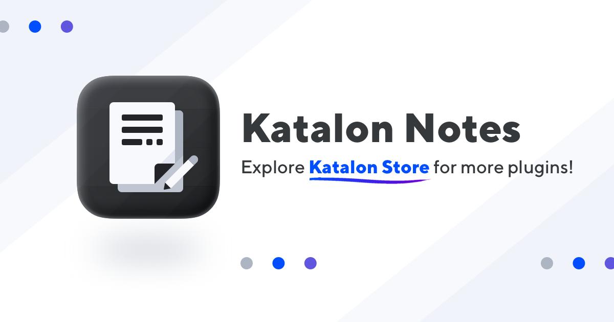 KatalonStore's tweet photo. Easily take notes in Katalon Studio with the Katalon Notes #plugin!
Learn more and install at 👉https://t.co/Ds5aFbKWEx

#KatalonStore #Katalon #KatalonStudio https://t.co/djZFJVy4iV