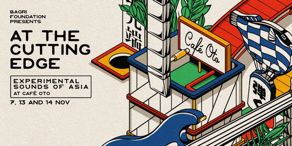 BagriFoundation's tweet photo. We can now unveil our new concert series #AttheCuttingEdge celebrating experimental new music from Asia &amp; the diaspora 7, 13 &amp; 14 Nov @Cafeoto feat. @susieibarra #SunnTrio @nabihahiqbal @DJ_Kobayashii  #Islandman #BongsuPark @_haihm @originalphew  #OYAMAO https://t.co/ThKX5v8tDN https://t.co/Ghnkfmw9Nf