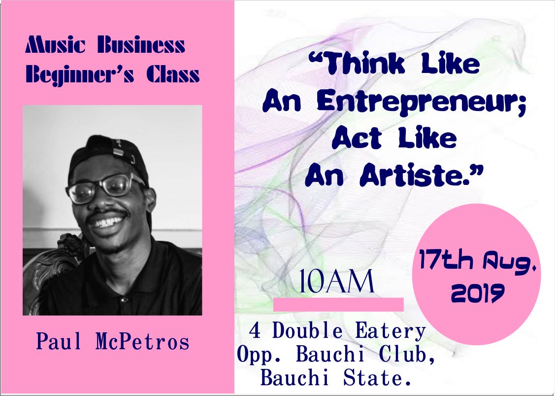 paulmcpetros_'s tweet image. This Saturday, 17th Aug. 2019, I would be having a Music Business Class with Artistes and Entrepreneurs in my city.

The theme of the Business Class is, "Think Like An Entrepreneur; Act Like An Artiste."

Be my guest

#MusicBusiness
#MusicBusinessWorldwide