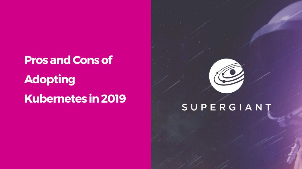 supergiantio's tweet photo. We compiled key pros and cons of using Kubernetes in 2019. Read more on the Supergiant blog: https://t.co/pxTlXEYAvi https://t.co/uo8Lwilats